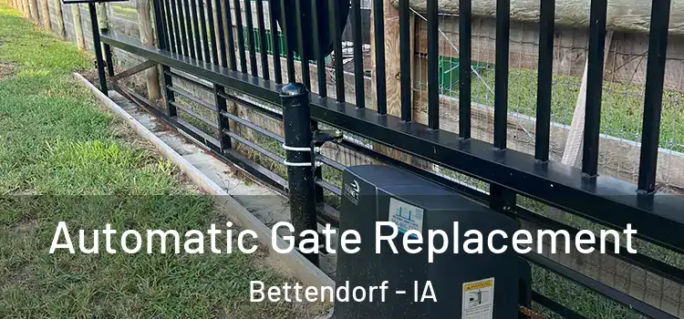 Automatic Gate Replacement Bettendorf - IA