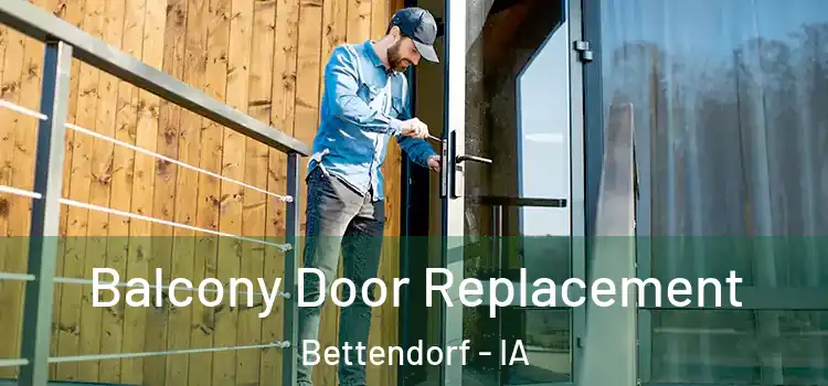  Balcony Door Replacement Bettendorf - IA