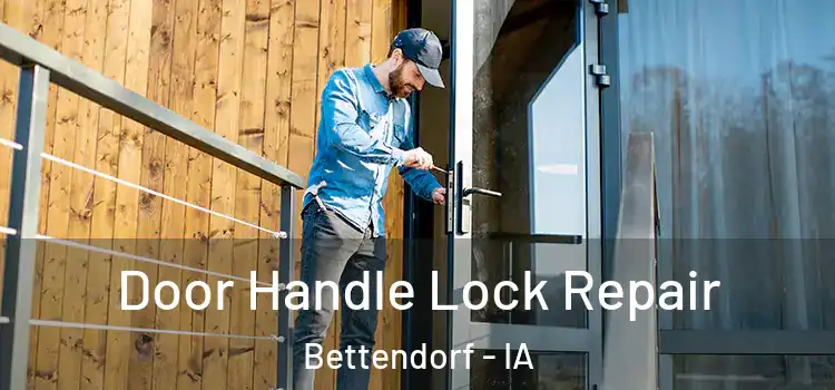 Door Handle Lock Repair Bettendorf - IA