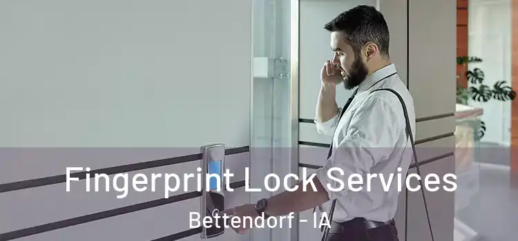  Fingerprint Lock Services Bettendorf - IA