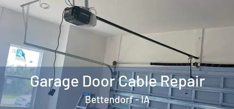  Garage Door Cable Repair Bettendorf - IA