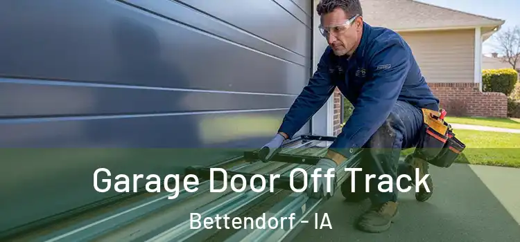  Garage Door Off Track Bettendorf - IA