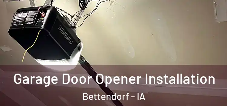  Garage Door Opener Installation Bettendorf - IA