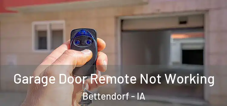  Garage Door Remote Not Working Bettendorf - IA
