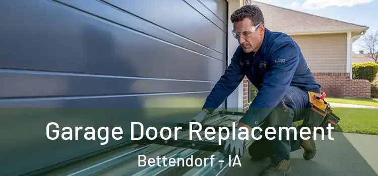  Garage Door Replacement Bettendorf - IA