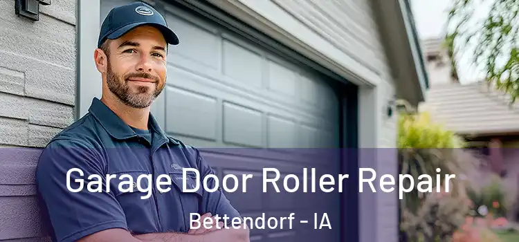  Garage Door Roller Repair Bettendorf - IA