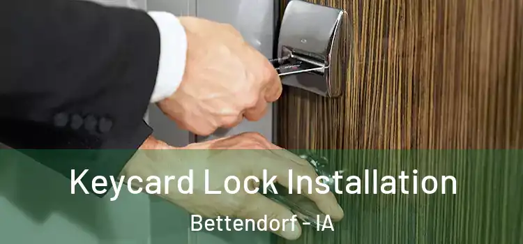 Keycard Lock Installation Bettendorf - IA
