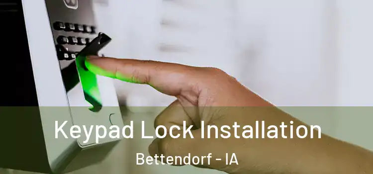  Keypad Lock Installation Bettendorf - IA