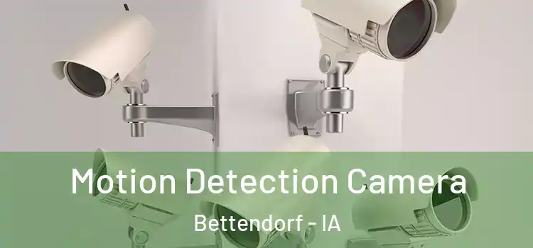  Motion Detection Camera Bettendorf - IA