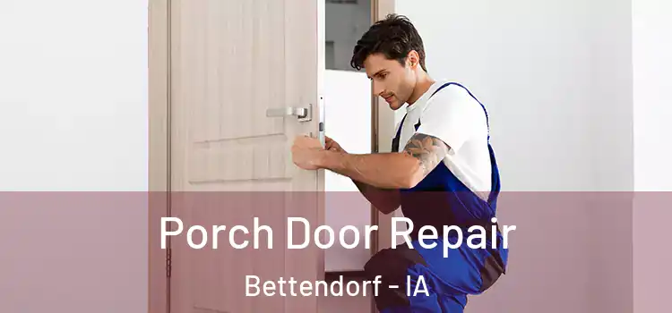  Porch Door Repair Bettendorf - IA