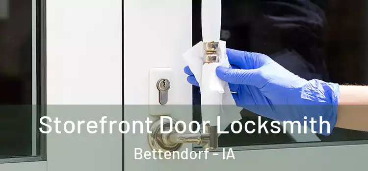 Storefront Door Locksmith Bettendorf - IA